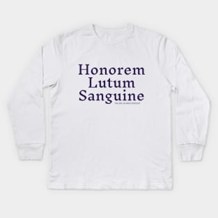 Honorem Lutum Sanguine Kids Long Sleeve T-Shirt